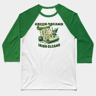 GREEN DREAMS IRISH GLEAMS Baseball T-Shirt